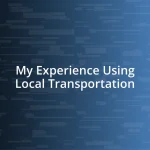 My Experience Using Local Transportation