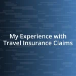 My Experience with Travel Insurance Claims