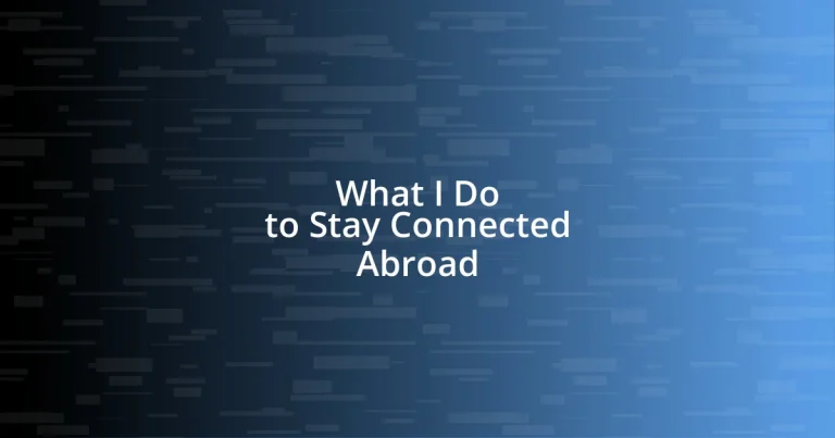 What I Do to Stay Connected Abroad