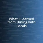 What I Learned from Dining with Locals