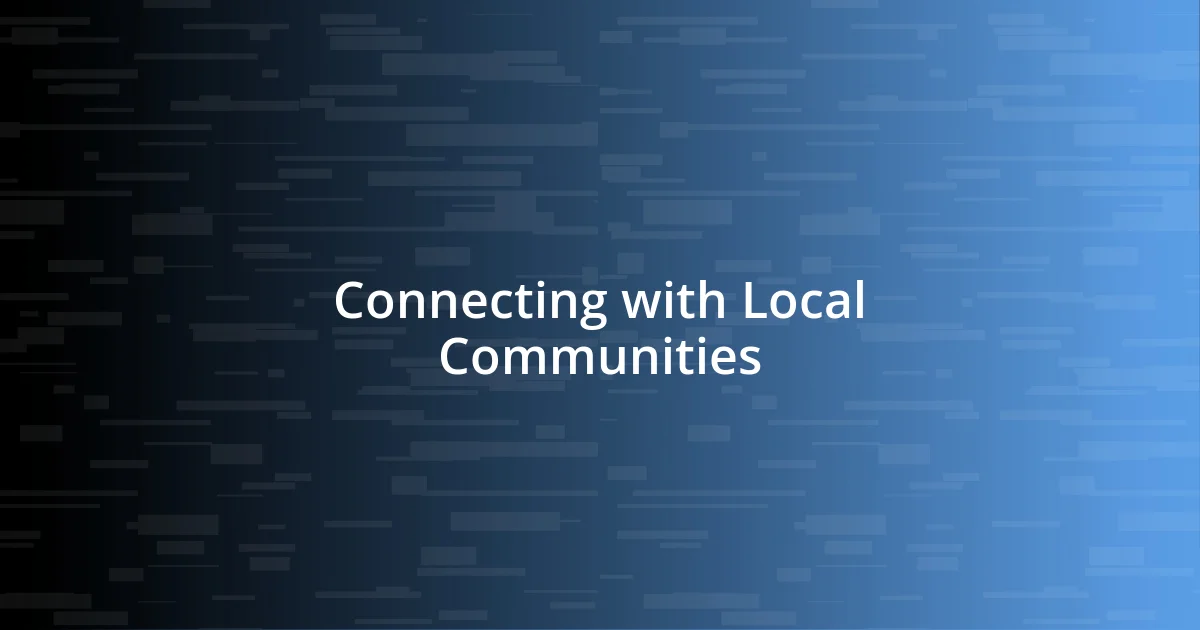 Connecting with Local Communities