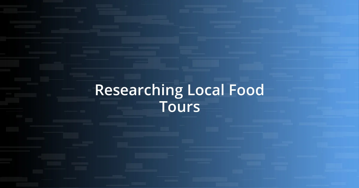 Researching Local Food Tours