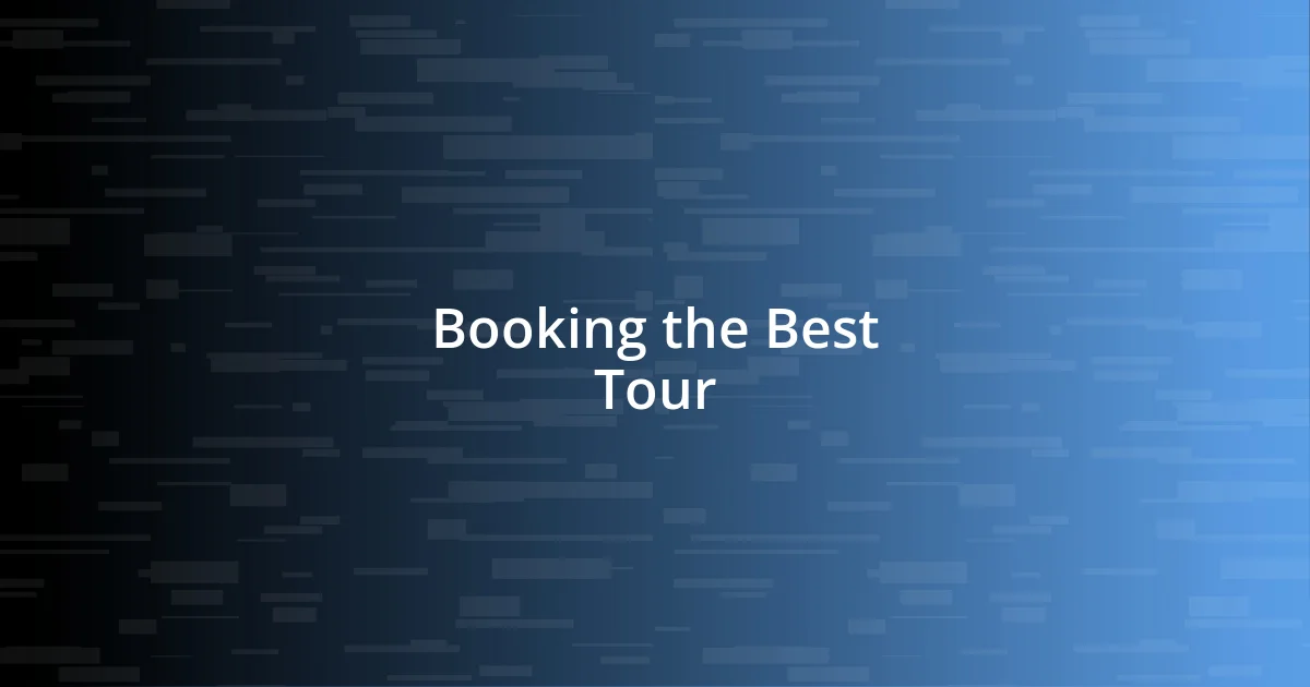 Booking the Best Tour