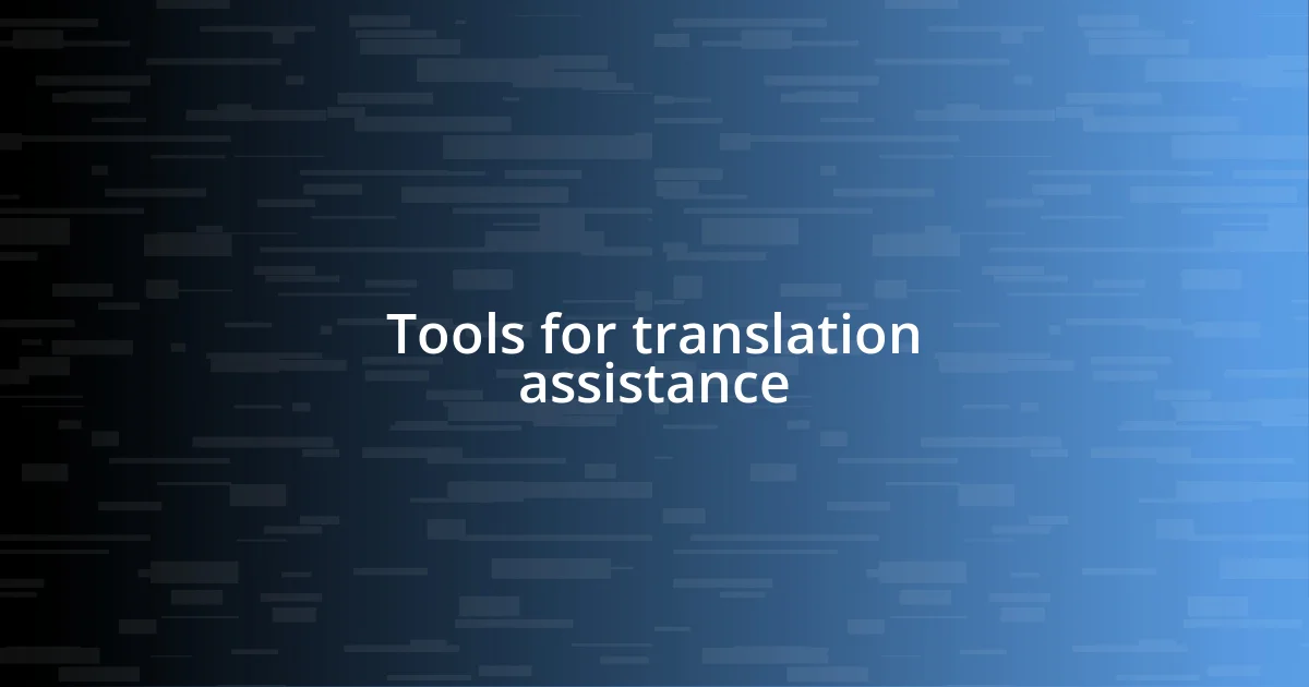 Tools for translation assistance