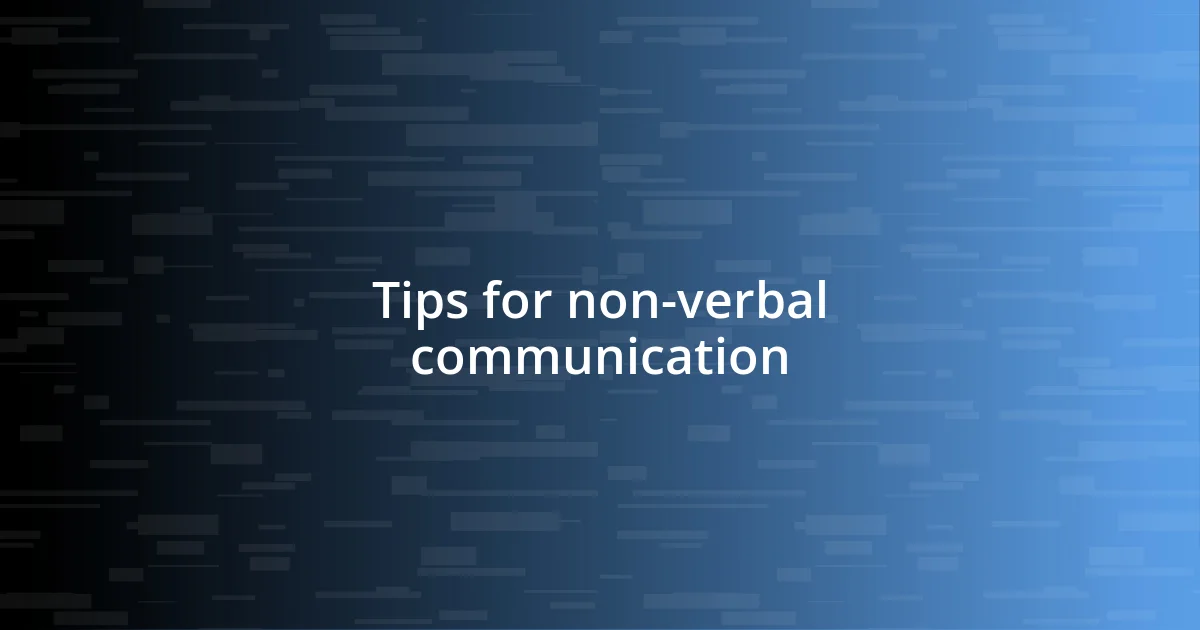 Tips for non-verbal communication