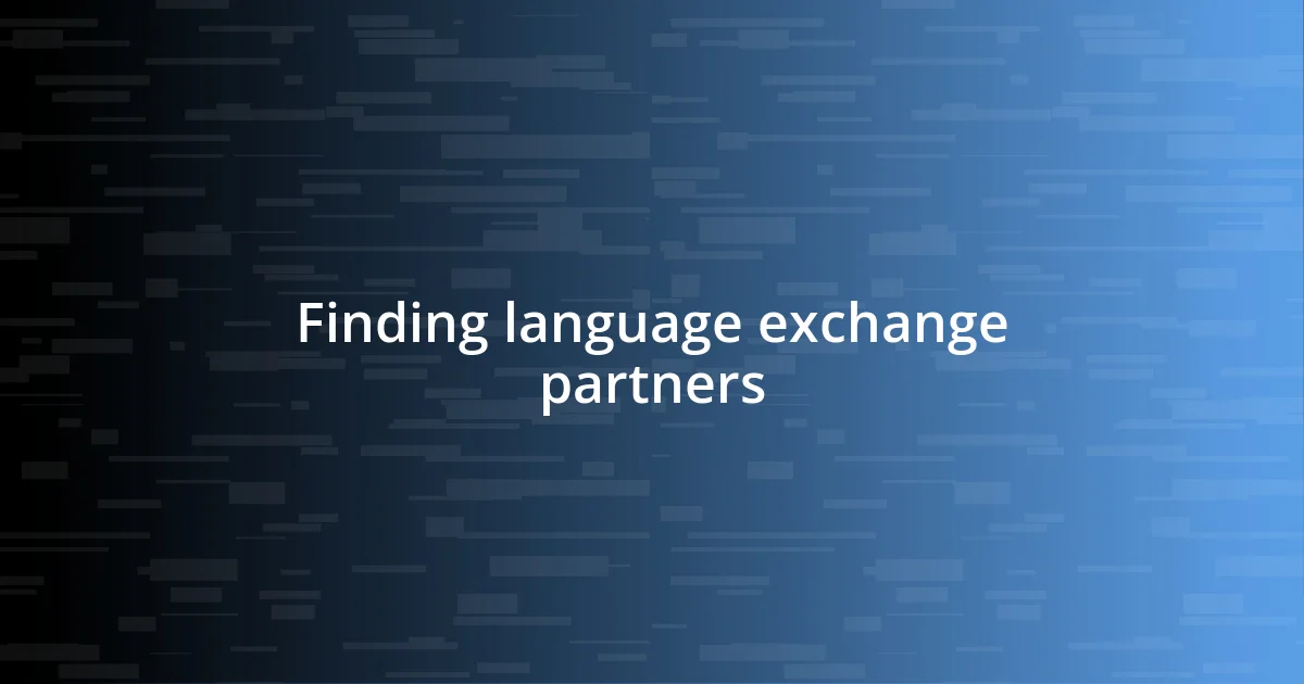 Finding language exchange partners