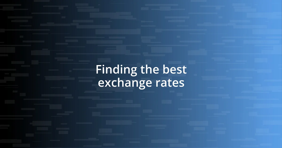 Finding the best exchange rates