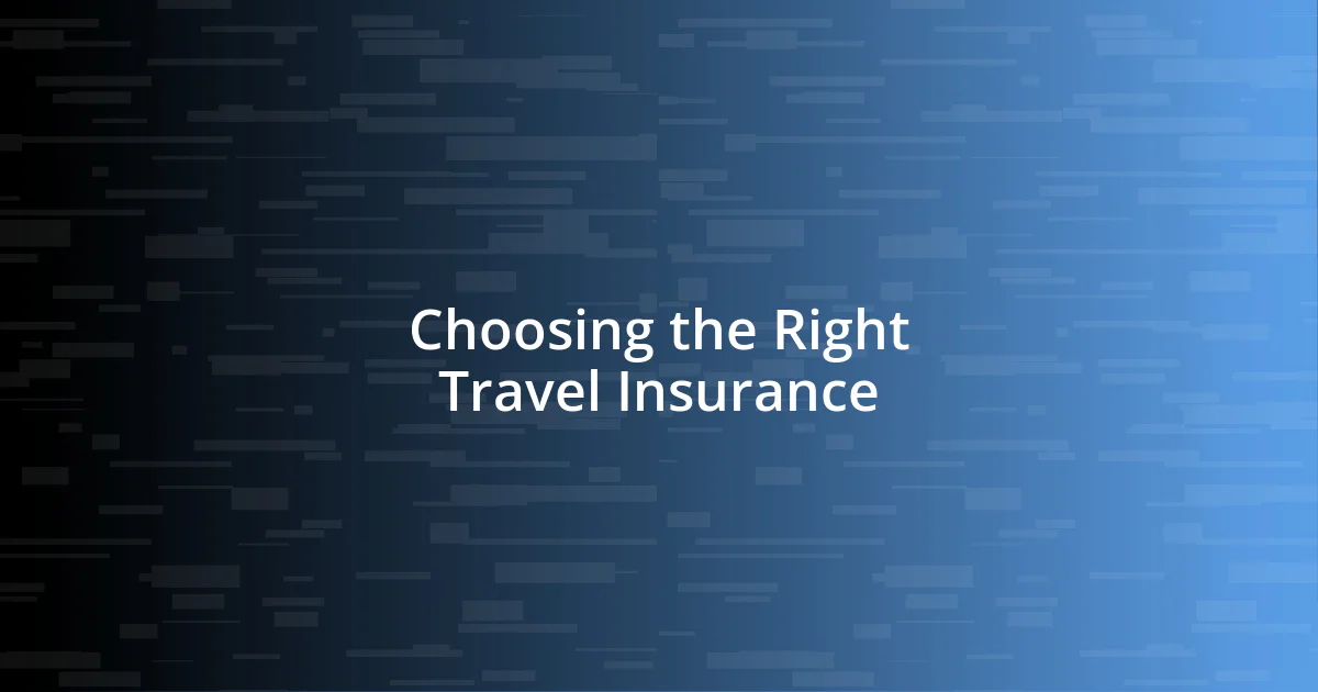 Choosing the Right Travel Insurance