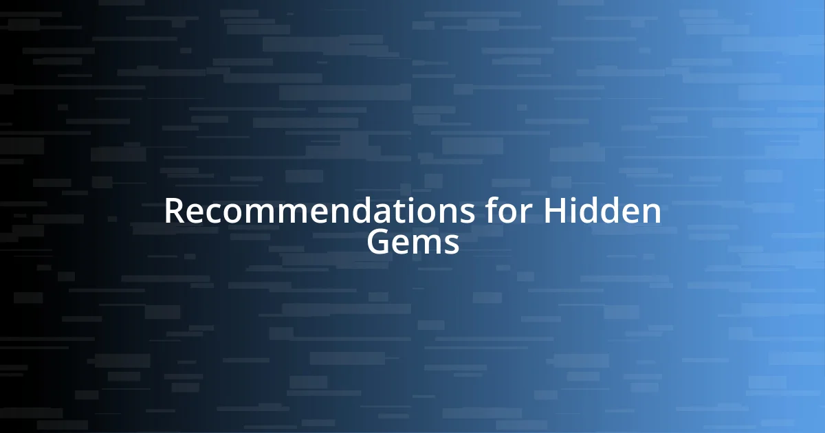 Recommendations for Hidden Gems