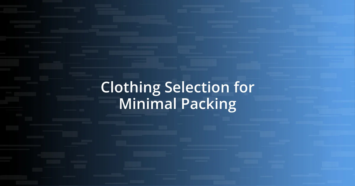 Clothing Selection for Minimal Packing