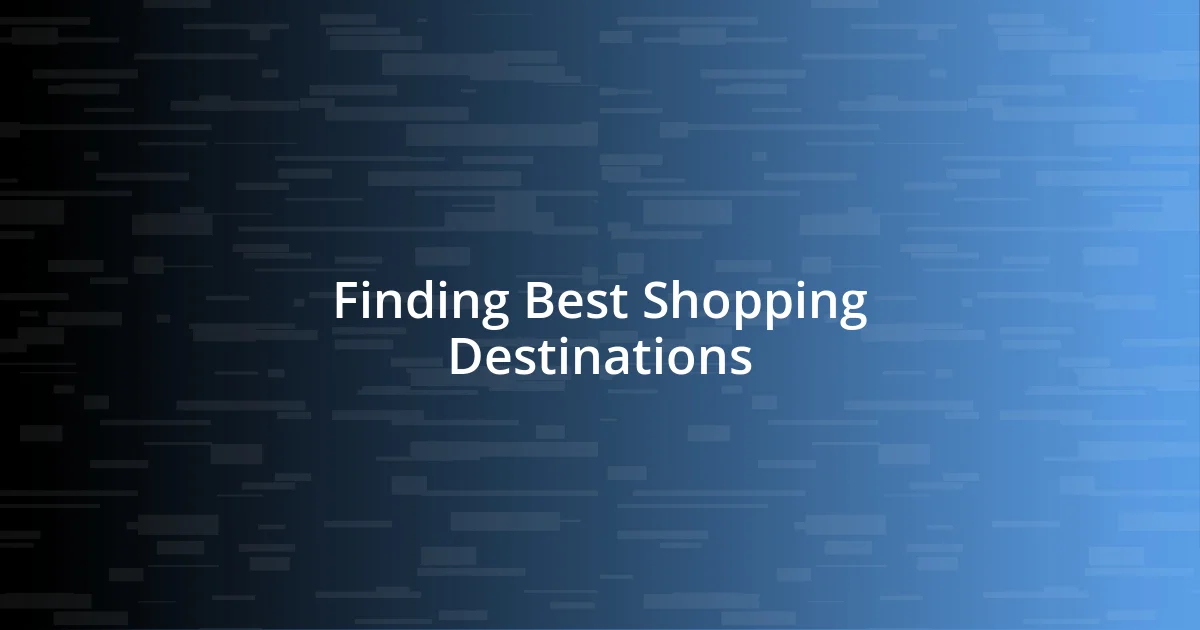 Finding Best Shopping Destinations