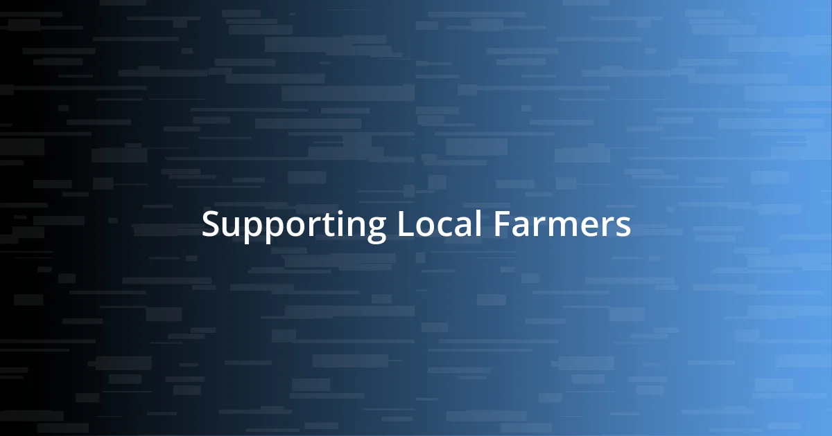 Supporting Local Farmers