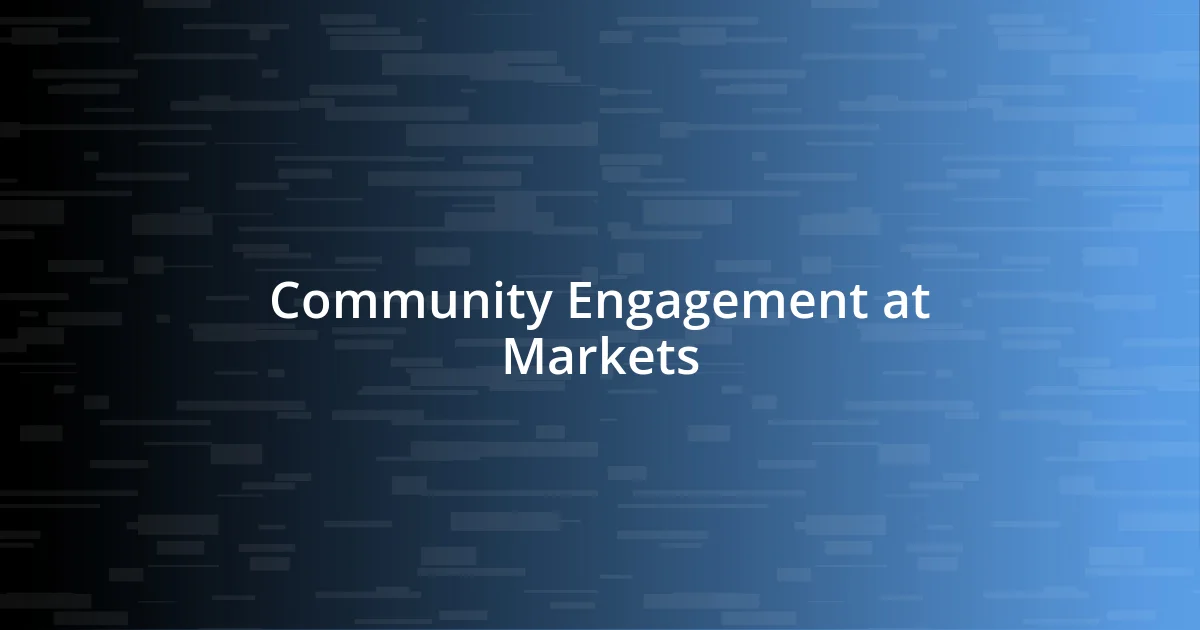 Community Engagement at Markets