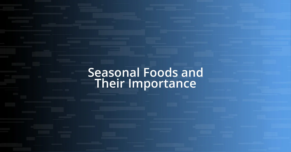 Seasonal Foods and Their Importance