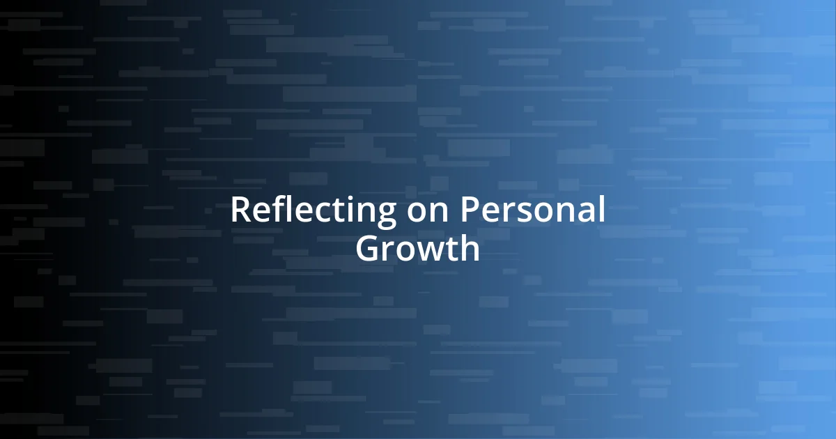 Reflecting on Personal Growth